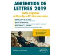 Agrégation de Lettres 2019. Tout le programme du Moyen-Âge au Xxe siècle, en 1 volume Jean-Michel Gouvard (Auteur)
