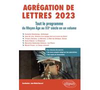 Agrégation de Lettres 2023: Tout le programme du Moyen Age au XXe siècle en un volume.