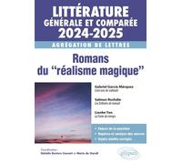 Agrégation de Lettres 2024-2025 - Littérature générale et comparée Romans du “réalisme magique”. Gabriel García Márquez, Cent ans de solitude ; Salman Rushdie, Les Enfants de minuit ; Lianke Yan, La F