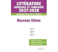 Agrégation de Lettres 2027-2028 - Littérature générale et comparée - Nouveau thème: 2027-2028