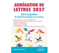 Agrégation de Lettres: Tout le programme de littérature française en un volume