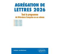 Agrégation de Lettres 2026. Tout le programme de Littérature française en un volume: 2026