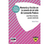 Agrégation d'espagnol 2021 - Memoria y ficción en la novela de mi vida de Lonardo Padura: José María Heredia: pasado indefinido