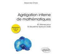 Agrégation Interne De Mathématiques - 41 Thèmes Pour La Deuxième Épreuve Orale