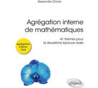 Agrégation interne de mathématiques Alexandre Chiolo (Auteur), Paul De Laboulaye (Collection dirigée par)