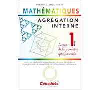 Agrégation interne de mathématiques (tome 1). Leçons de la première épreuve orale
