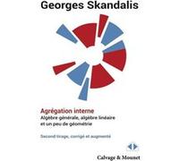 Agrégation interne: Algèbre générale, algèbre linéaire et un peu de géométrie