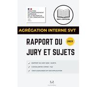 Agrégation interne SVT - Dernier Rapport du jury, sujets officiels et excellentes copies notées: Version complète et commentée du rapport du jury ... à 300 flashcards SVT sur application Pandagro