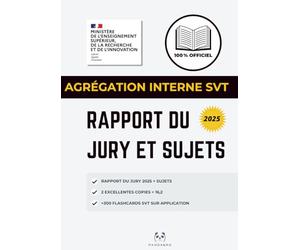 Agrégation interne SVT - Dernier Rapport du jury, sujets officiels et excellentes copies notées: Version complète et commentée du rapport du jury ... à 300 flashcards SVT sur application Pandagro
