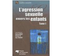 Agression sexuelle envers les enfants tome 1 Martine Hébert (Auteur)