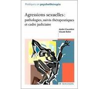 Agressions sexuelles : Pathologies, suivis thérapeutiques et cadre judiciaire