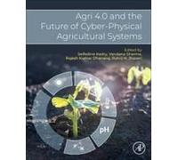 Agri 4.0 And The Future Of Cyber-Physical Agricultural Systems