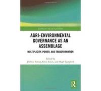 Agri-environmental Governance as an Assemblage: Multiplicity, Power, and Transformation (Earthscan Food and Agriculture) - [Version Originale] Inconnu (Auteur)
