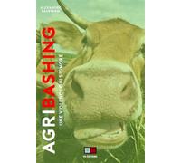 Agribashing Une violence qui s'ignore - Alexandre Baumann - VA Press - broché - Guide