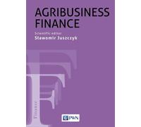 Agribusiness Finance - Sławomir Juszczyk (Littérature en polonais)