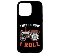 Agriculteur de Tracteur C'est comme ça Que Je Roule Coque pour iPhone 15 Pro Max
