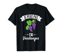 Agriculteur Vigneron Vendangeur Je Peux Pas J'ai Vendanges T-Shirt