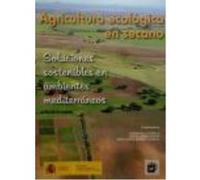Agricultura Ecológica De Secano - MORENO VALENCIA , MARTA MARÍA, LACASTA DUTOIT , CARLOS, MECO MURILLO , RAMÓN Moreno Valencia , Marta María, Lacasta Dutoit , Carlos, Meco Murillo , Ramón (Auteur)