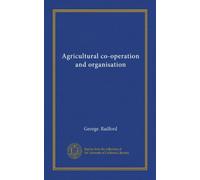 Agricultural co-operation and organisation