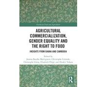 Agricultural Commercialization, Gender Equality And The Right To Food