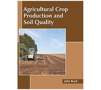 Agricultural Crop Production And Soil Quality