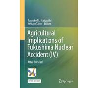 Agricultural Implications Of Fukushima Nuclear Accident (Iv)