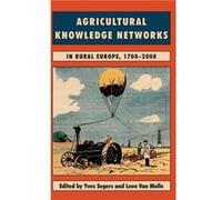 Agricultural Knowledge Networks in Rural Europe 17002000 Agricultural Knowledge Networks in Rural Europe 17002000 (Auteur)