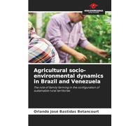 Agricultural socio-environmental dynamics in Brazil and Venezuela