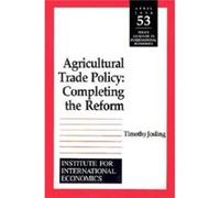 Agricultural Trade Policy Completing the Reform by Timothy Edward Josling Timothy Edward Josling (Auteur)