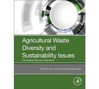 Agricultural Waste Diversity and Sustainability Issues by Mbohwa & Charles Department of Quality and Operations Management & Faculty of Engineering and th Mbohwa Charles Department of Quality and Oper