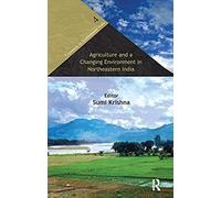 Agriculture And A Changing Environment In Northeastern India