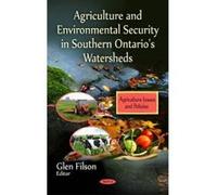 Agriculture and Environmental Security in Southern Ontario's Watersheds - [Version Originale] Glen Filson (Auteur)