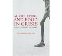 Agriculture and Food in Crisis: Conflict, Resistance, and Renewal
