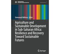 Agriculture and Sustainable Development in Sub-Saharan Africa: Resilience and Recovery Toward Sustainable Futures