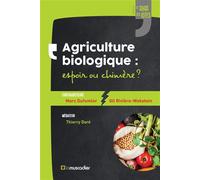 Agriculture biologique : espoir ou chimère ? - Thierry Doré - Le Muscadier - broché - Essai