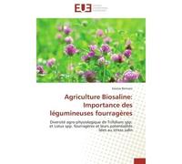 Agriculture biosaline: importance des légumineuses fourragères - BENNANI-K - Universitaires Europeennes - broché - Etude