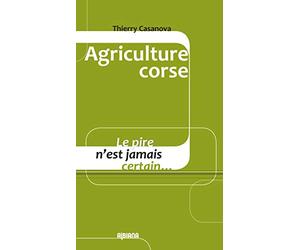 Agriculture corse : Le pire n'est jamais certain…