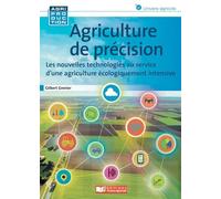 Agriculture de précision, les nouvelles technologies au service d'une agriculture écologiquement i