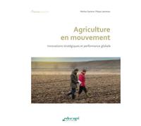 Agriculture en mouvement : Innovations stratégiques et performance globale - Capitaine - Educagri - broché - Guide
