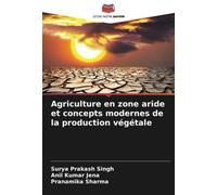 Agriculture en zone aride et concepts modernes de la production végétale