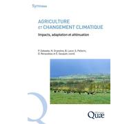 Agriculture et changement climatique Impacts, adaptation et atténuation - Philippe Debaeke - Quae - broché - Scolaire / Universitaire