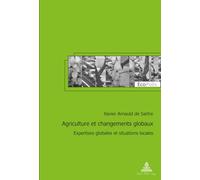 Agriculture et changements globaux: Expertises globales et situations locales