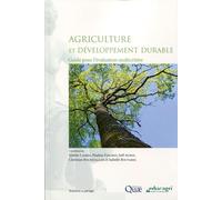 Agriculture et développement durable: Guide pour l'évaluation multicritère