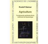 Agriculture - Fondements Spirituels De La Méthode Bio-Dynamique