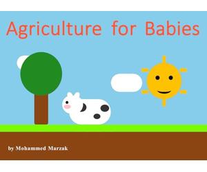 Agriculture for Babies: A Baby’s First Look at Farming and Food