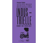 Agriculture industrielle, on arrête tout et on réfléchit - Jacques Caplat - Rue De L'echiquier - broché - Essai