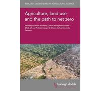 Agriculture, Land Use and the Path to Net Zero