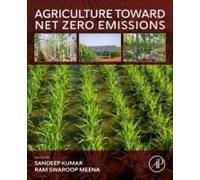 Agriculture Toward Net Zero Emissions