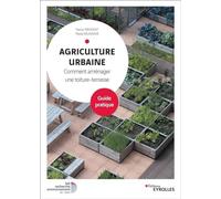Agriculture urbaine – Comment aménager une toiture-terrasse – Guide pratique – Groupe Eyrolles
