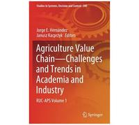 Agriculture Value Chain - Challenges And Trends In Academia And Industry